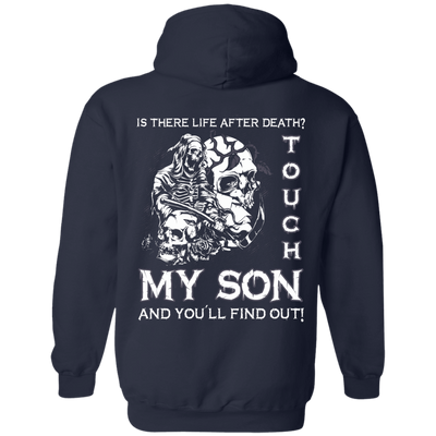 Is There Life After Death Touch My Son And You'll Find Out T-Shirt & Hoodie | Teecentury.com