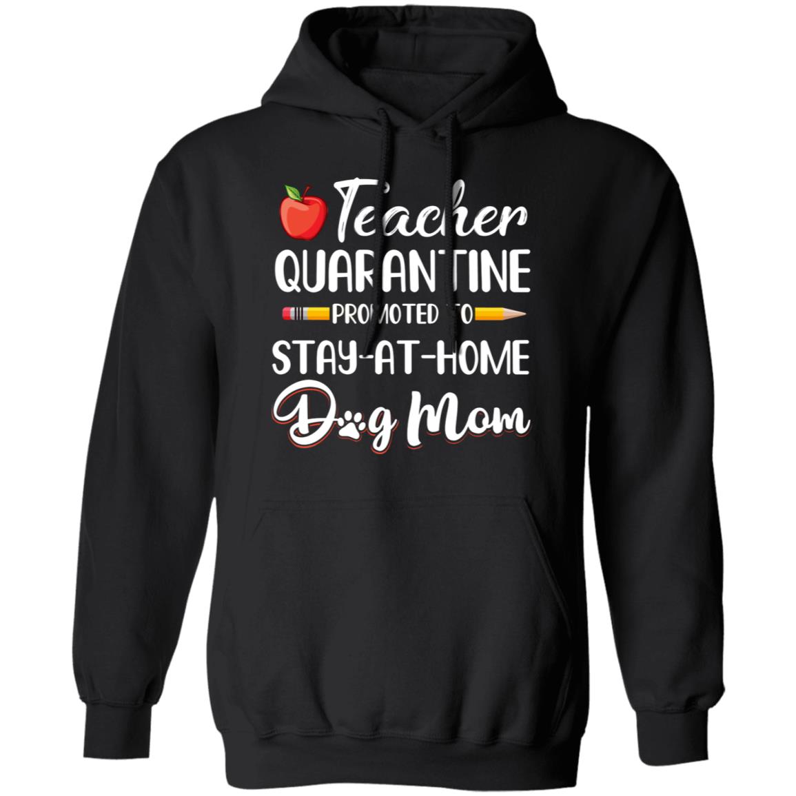 Teacher Quarantine Stay At Home Dog Mom T-Shirt & Tank Top | Teecentury.com