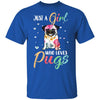 Just A Girl Who Loves Pugs Cute Pug Lover T-Shirt & Hoodie | Teecentury.com
