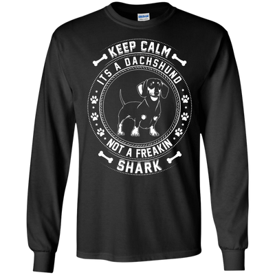 Keep Calm It's A Dachshund Not A Freaking Shark T-Shirt & Hoodie | Teecentury.com