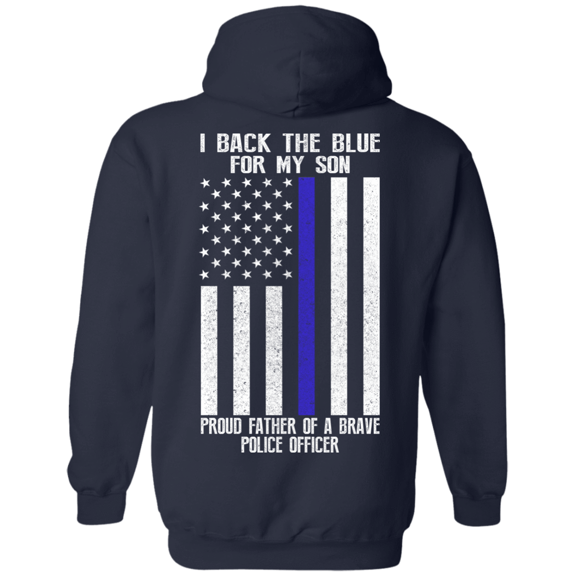 I Back The Blue for My Son Police Thin Blue Line For Dad T-Shirt & Hoodie | Teecentury.com