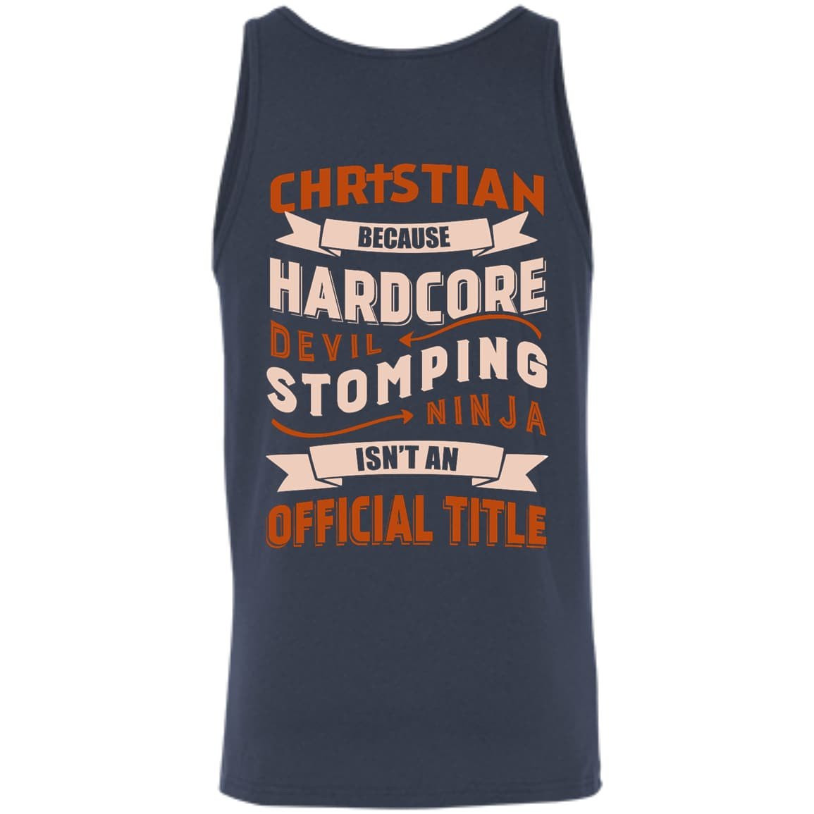 Christian Because Hardcore Devil Stomping Ninja Isn't An Official Title T-Shirt & Hoodie | Teecentury.com