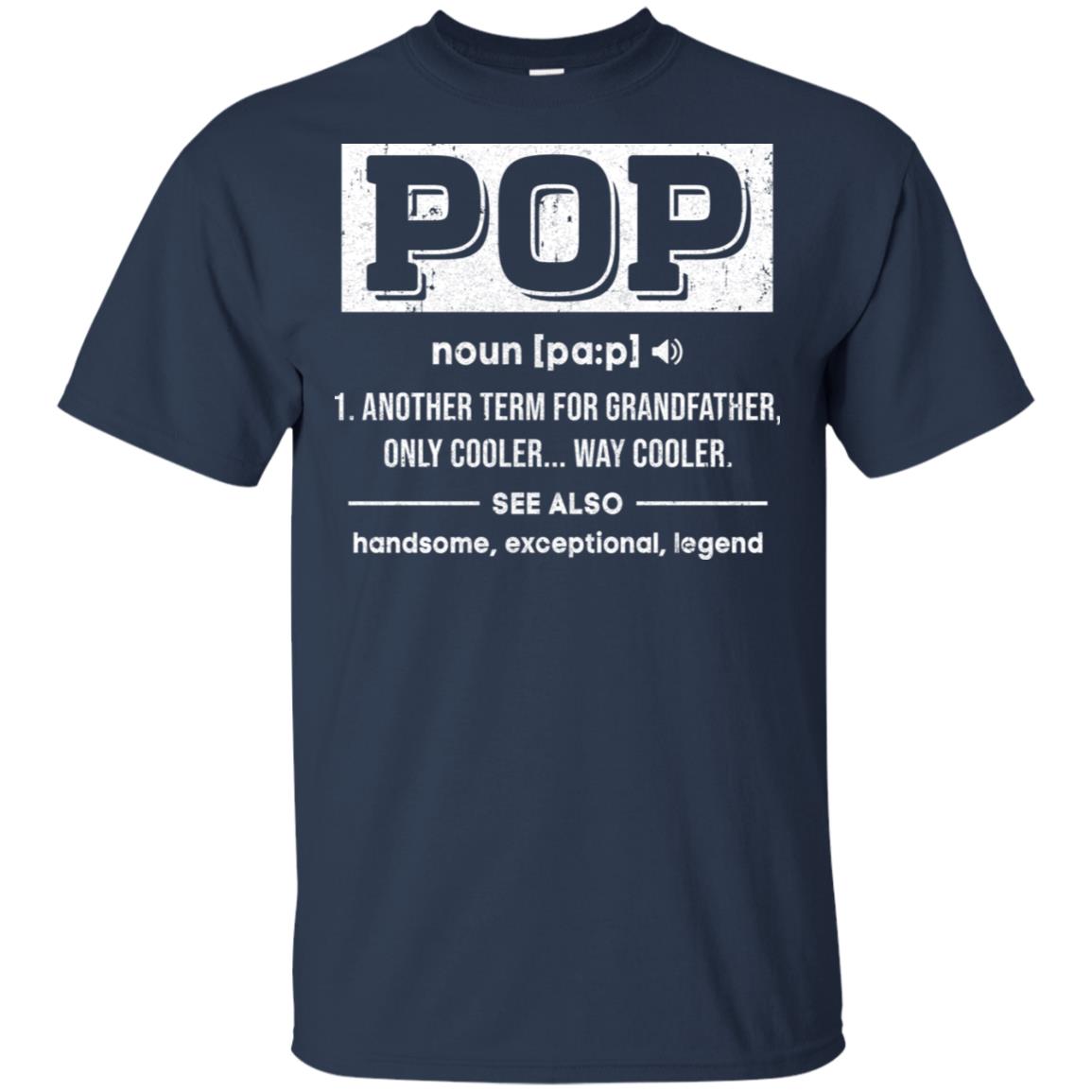 Pop Gifts Grandpa Definition Fathers Day T-Shirt & Hoodie | Teecentury.com