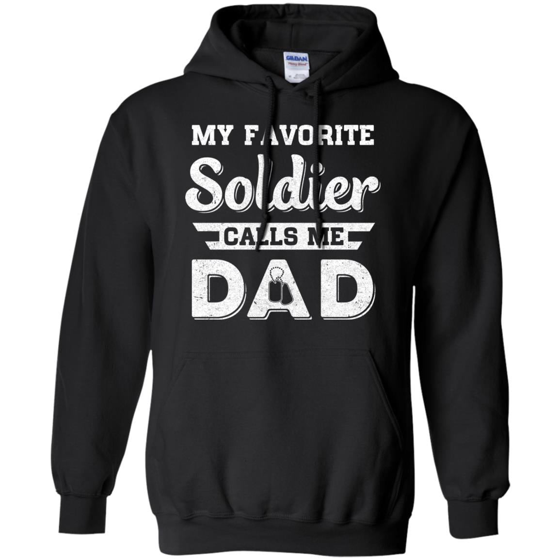 My Favorite Soldier Calls Me Dad Fathers Day Gifts T-Shirt & Hoodie | Teecentury.com