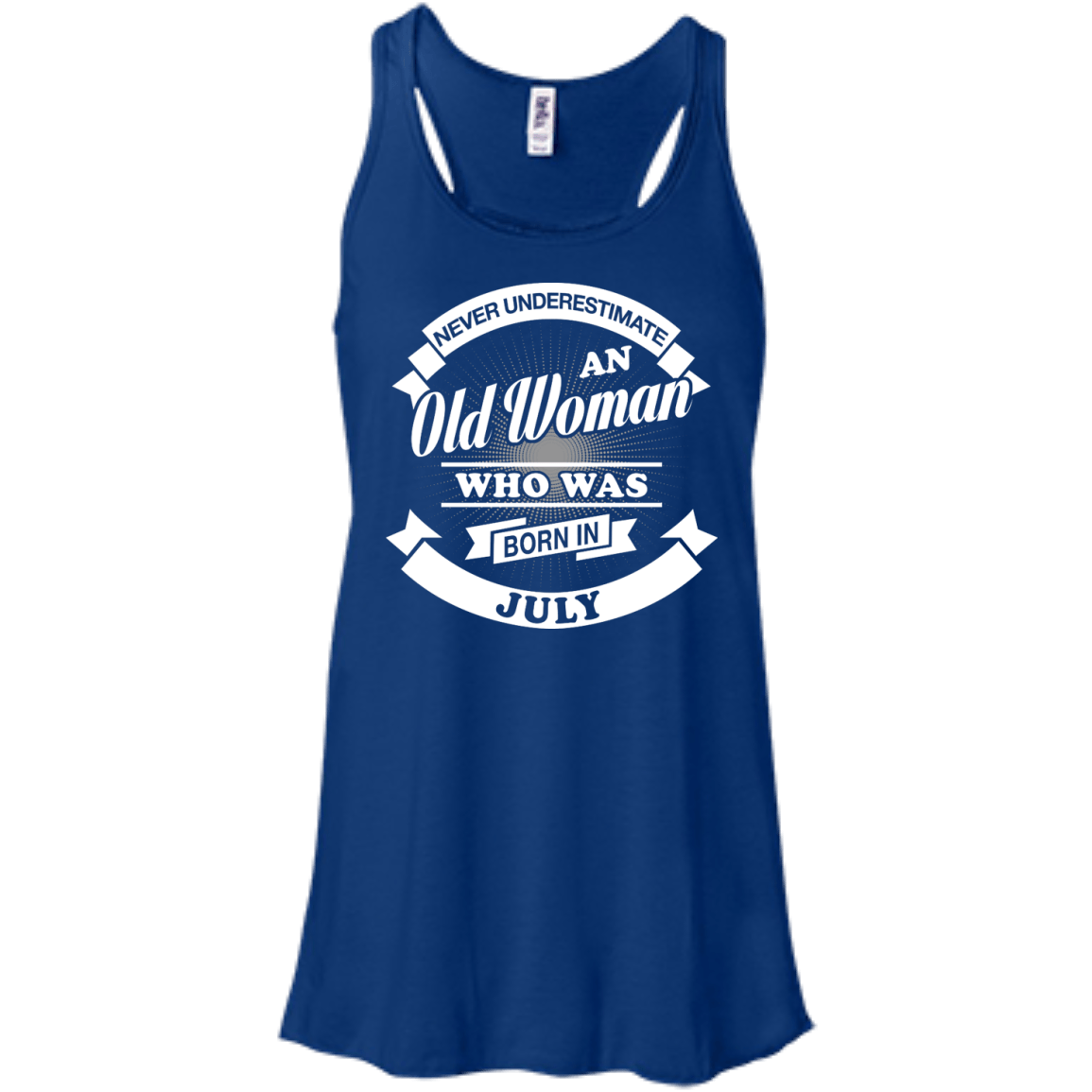 Never Underestimate An Old Woman Who Was Born In July T-Shirt & Hoodie | Teecentury.com