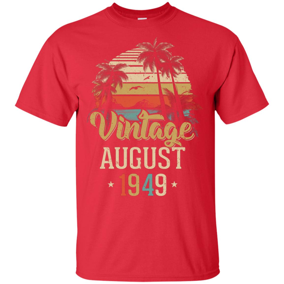 Retro Classic Vintage August 1949 73th Birthday Gift T-Shirt & Hoodie | Teecentury.com