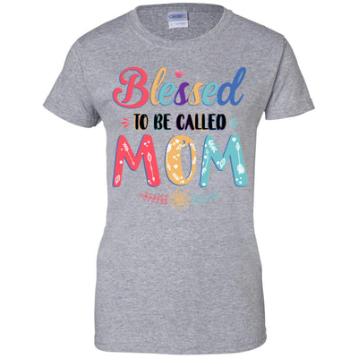 Blessed To Be Called Mom Mothers Day Gift T-Shirt & Hoodie | Teecentury.com