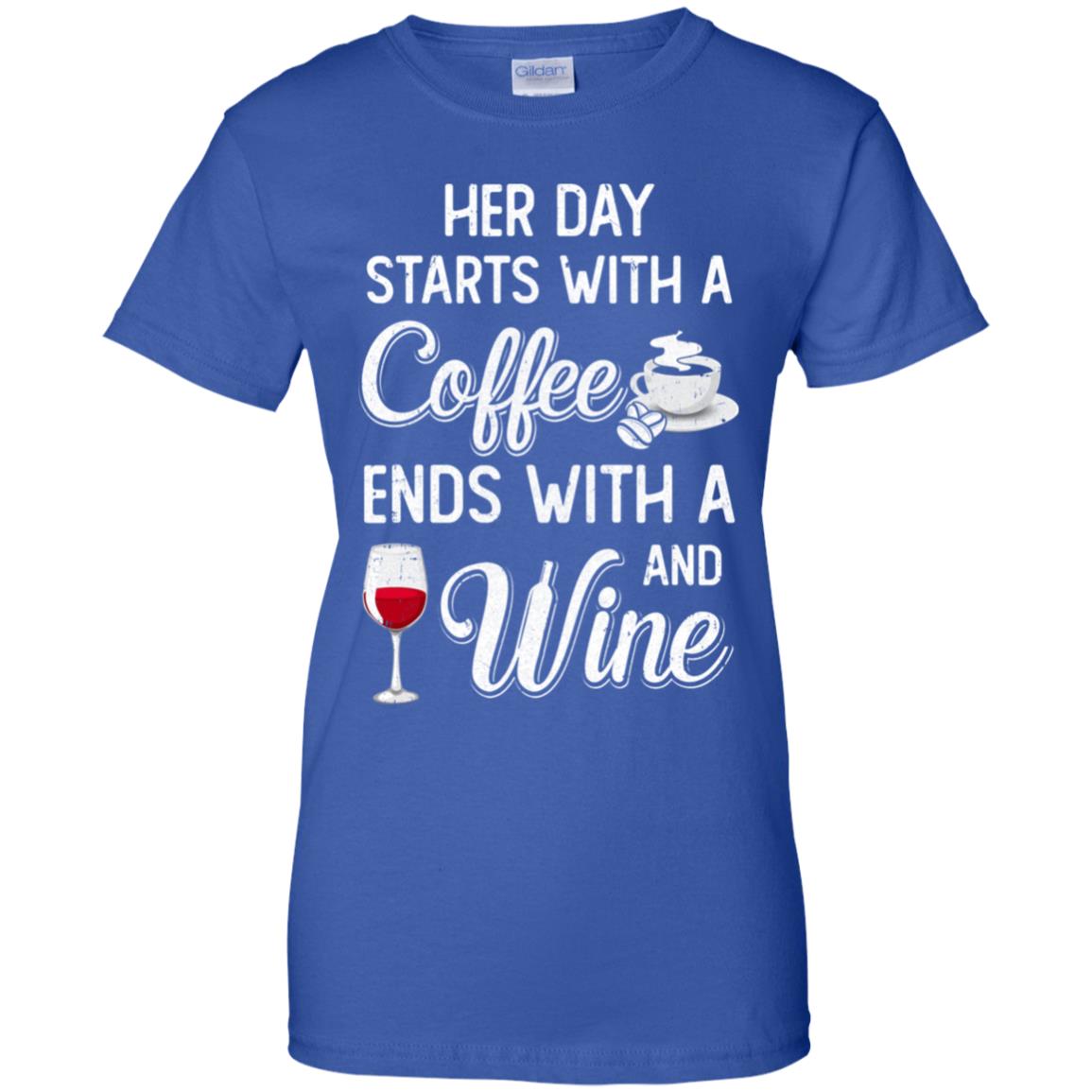 Her Day Starts With Coffee And Ends With Wine T-Shirt & Tank Top | Teecentury.com