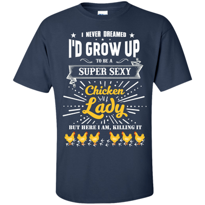Super Sexy Chicken Lady T-Shirt & Hoodie | Teecentury.com