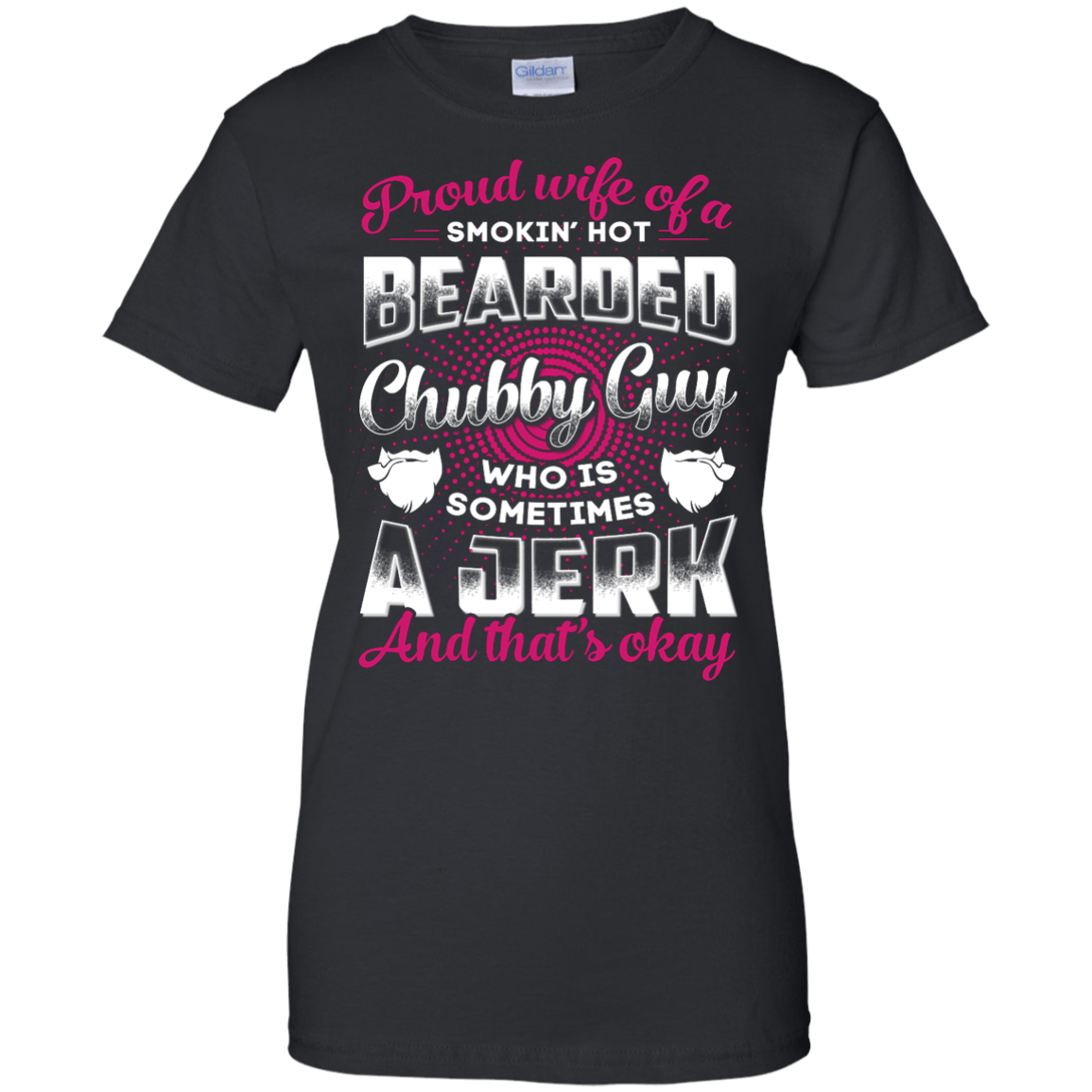 Proud Wife Of A Smokin' Hot Bearded Chubby Guy T-Shirt & Hoodie | Teecentury.com