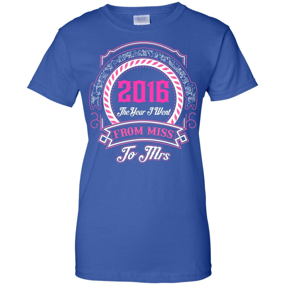 2016 The Year I Went From Miss To Mrs T-Shirt & Hoodie | Teecentury.com