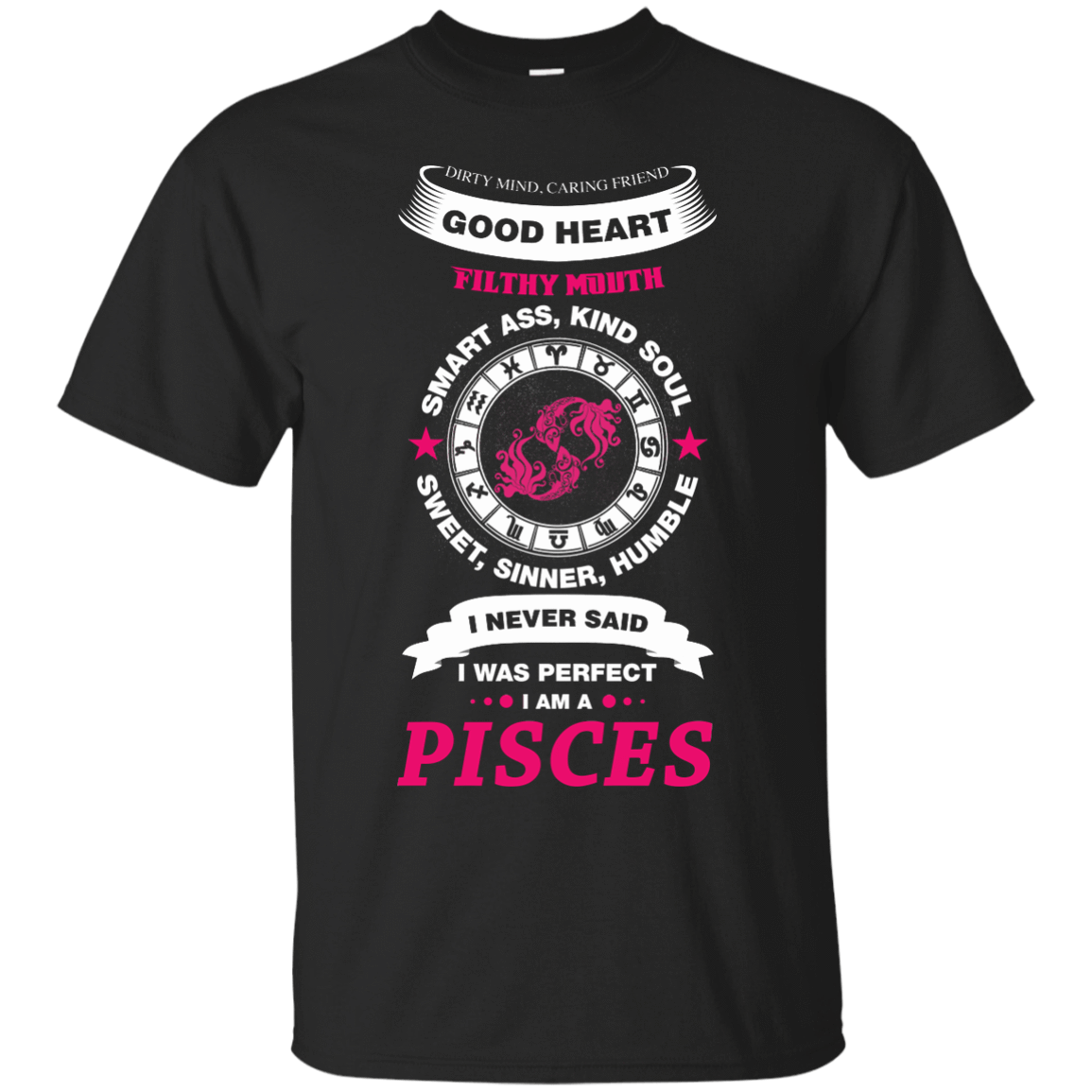 I Never Said I Was Perfect I Am A PISCES T-Shirt & Hoodie | Teecentury.com