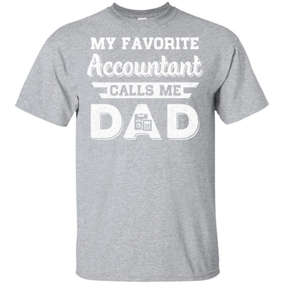 My Favorite Accountant Calls Me Dad Fathers Day Gifts T-Shirt & Hoodie | Teecentury.com