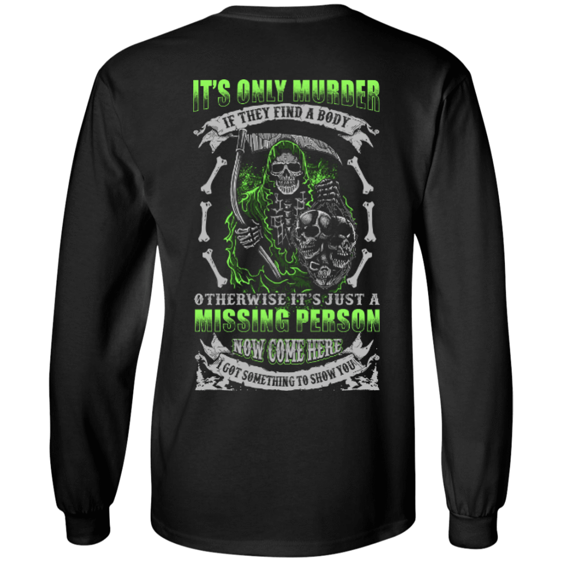 Missing Person Now Come Here I Got Something To Show You T-Shirt & Hoodie | Teecentury.com