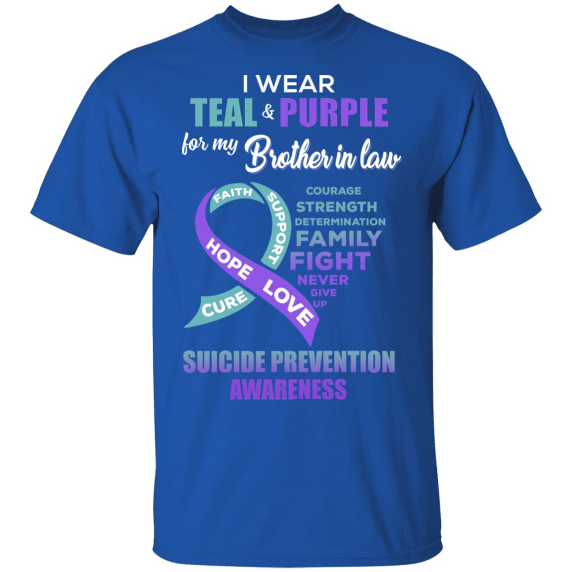 Suicide Prevention I Wear Teal And Purple For My Brother In Law T-Shirt & Hoodie | Teecentury.com