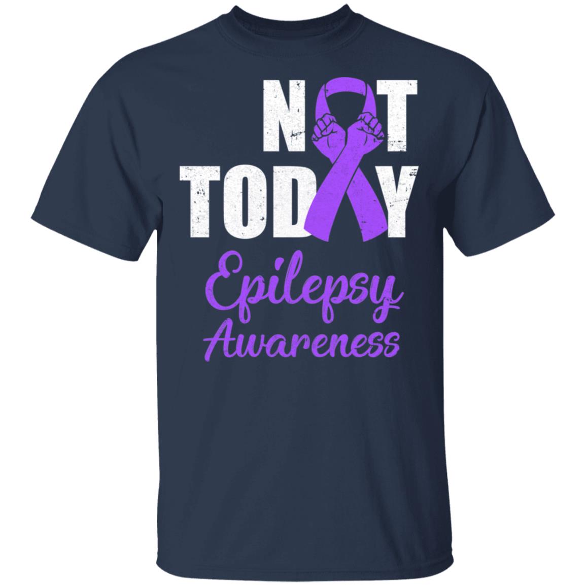 Support Epilepsy Awareness Purple Ribbon Not Today T-Shirt & Hoodie | Teecentury.com