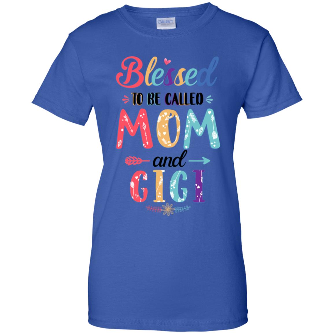 Blessed To Be Called Mom And Gigi Mothers Day Gift T-Shirt & Hoodie | Teecentury.com