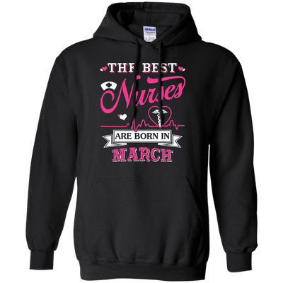 The Best Nurses Are Born In March T-Shirt & Hoodie | Teecentury.com