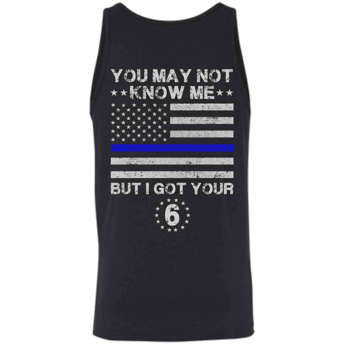 You May Not Know Me But I Got Your 6 Police T-Shirt & Hoodie | Teecentury.com