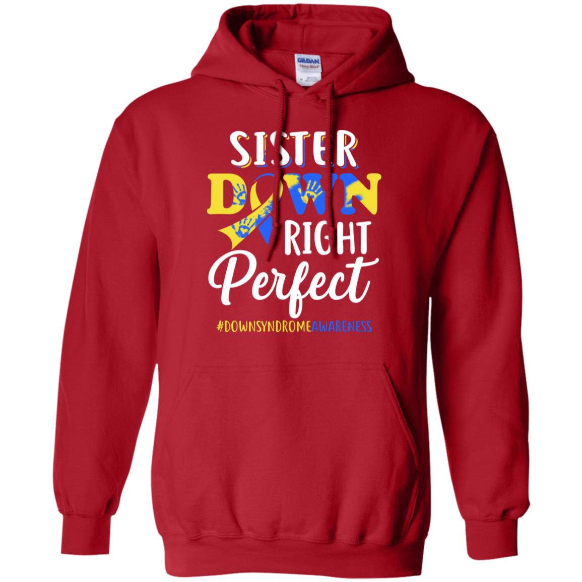 Sister Down Syndrome Awareness Down Right Perfect T-Shirt & Hoodie | Teecentury.com
