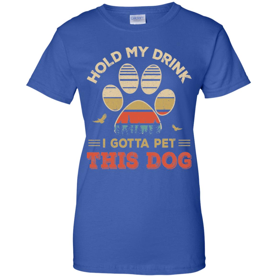 Vintage Hold My Drink I Gotta Pet This Dog Funny Lover T-Shirt & Hoodie | Teecentury.com
