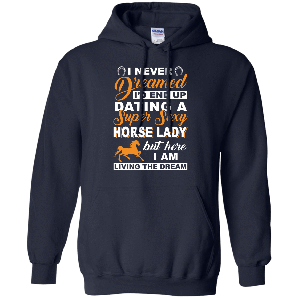 I'd End Up Dating A Super Sexy Horse Lady T-Shirt & Hoodie | Teecentury.com
