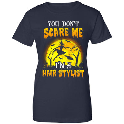 You Dont Scare Hair Stylist Funny Witch Halloween T-Shirt & Hoodie | Teecentury.com