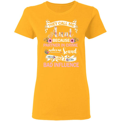 They Call Me Aunt Because Partner In Crime T-Shirt & Tank Top | Teecentury.com