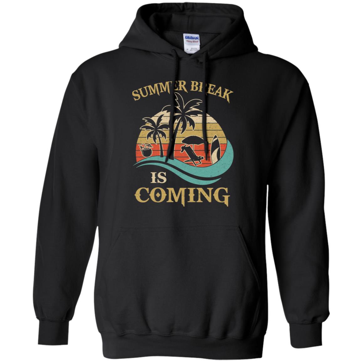 Summer Break Is Coming Funny Teachers Students Gifts T-Shirt & Hoodie | Teecentury.com