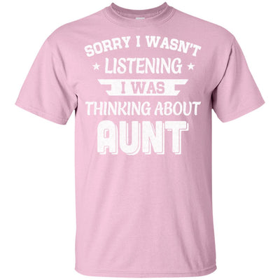 Sorry Not Listening Thinking About Aunt Funny Kids Youth Youth Shirt | Teecentury.com