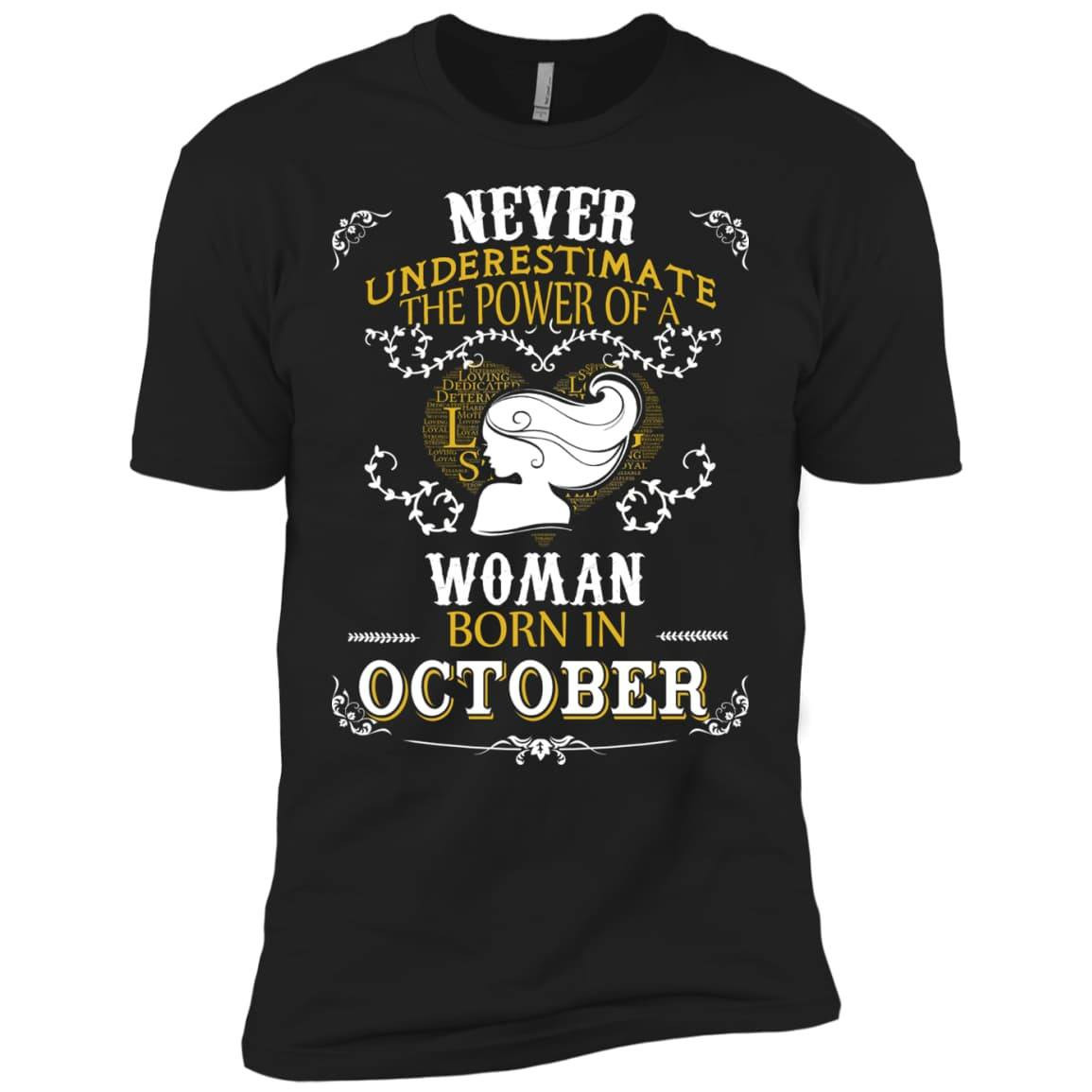 Never Underestimate The Power of A Woman Born in October T-Shirt & Hoodie | Teecentury.com