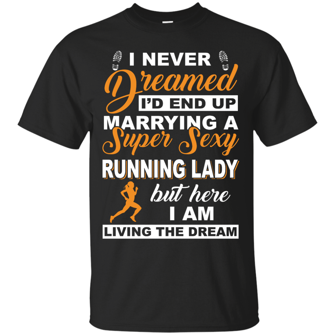 I'd End Up Marrying A Super Sexy Running Lady T-Shirt & Hoodie | Teecentury.com