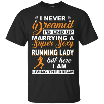 I'd End Up Marrying A Super Sexy Running Lady T-Shirt & Hoodie | Teecentury.com