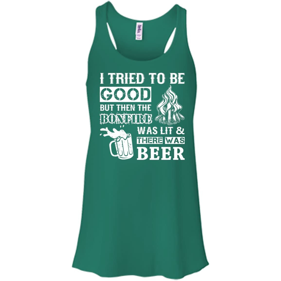 Bonfire and Beer I Tried To Be Good But T-Shirt & Hoodie | Teecentury.com