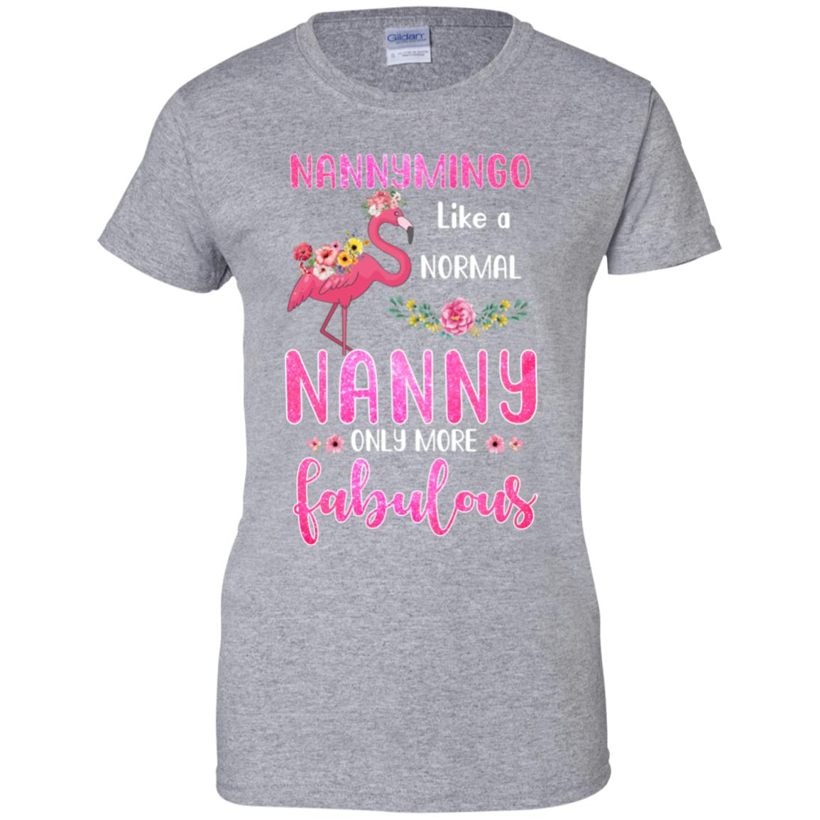 Nannymingo Like A Normal Nanny Only More Fabulous Mom T-Shirt & Hoodie | Teecentury.com