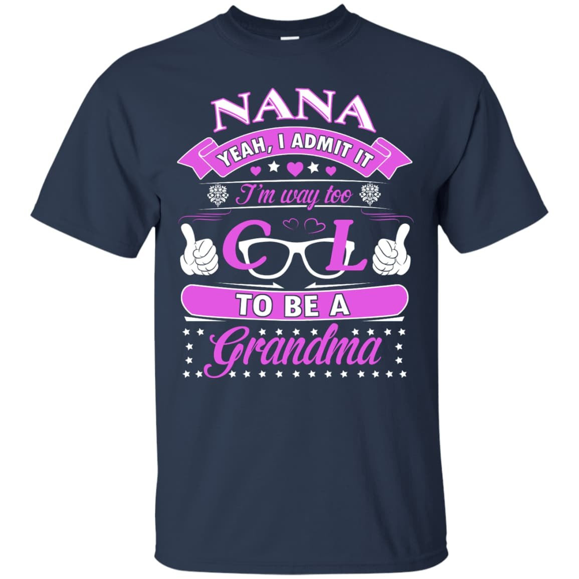 I Admit It I'm Way Too Cool To Be A Grandma T-Shirt & Hoodie | Teecentury.com