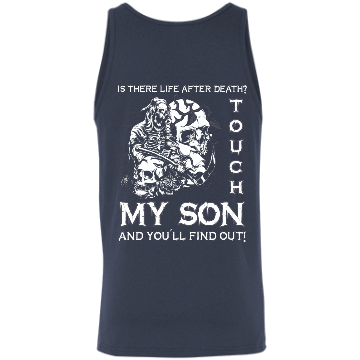 Is There Life After Death Touch My Son And You'll Find Out T-Shirt & Hoodie | Teecentury.com
