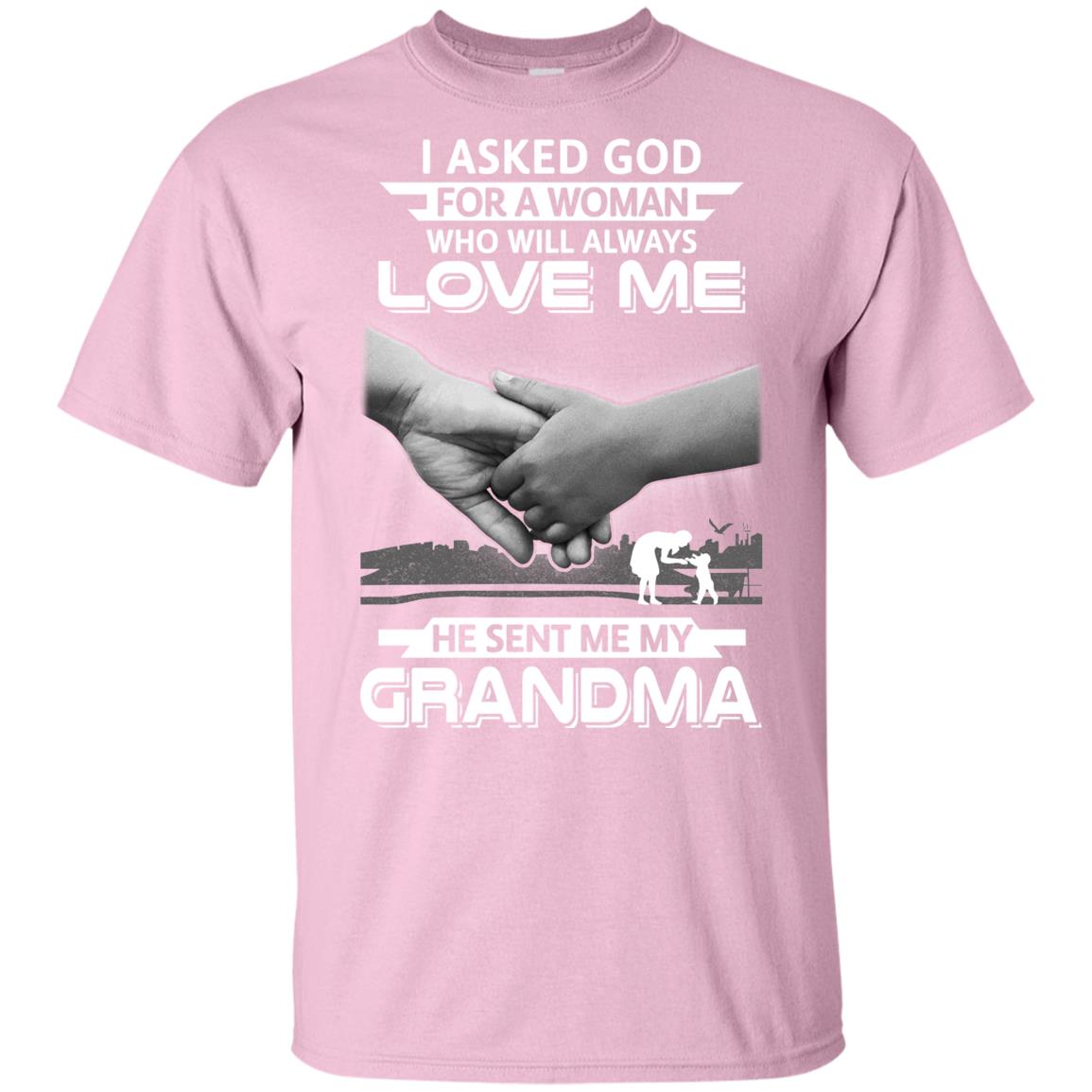 I Asked God For A Woman Who Always Love Me Grandma Youth Youth Shirt | Teecentury.com