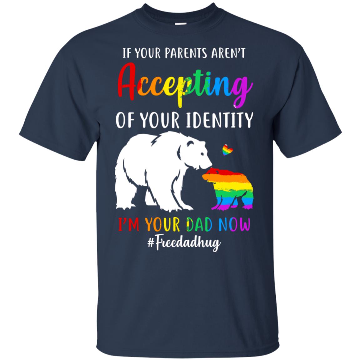 I'm Your Dad Now Free Dad Hugs Rainbow LGBT Pride T-Shirt & Hoodie | Teecentury.com