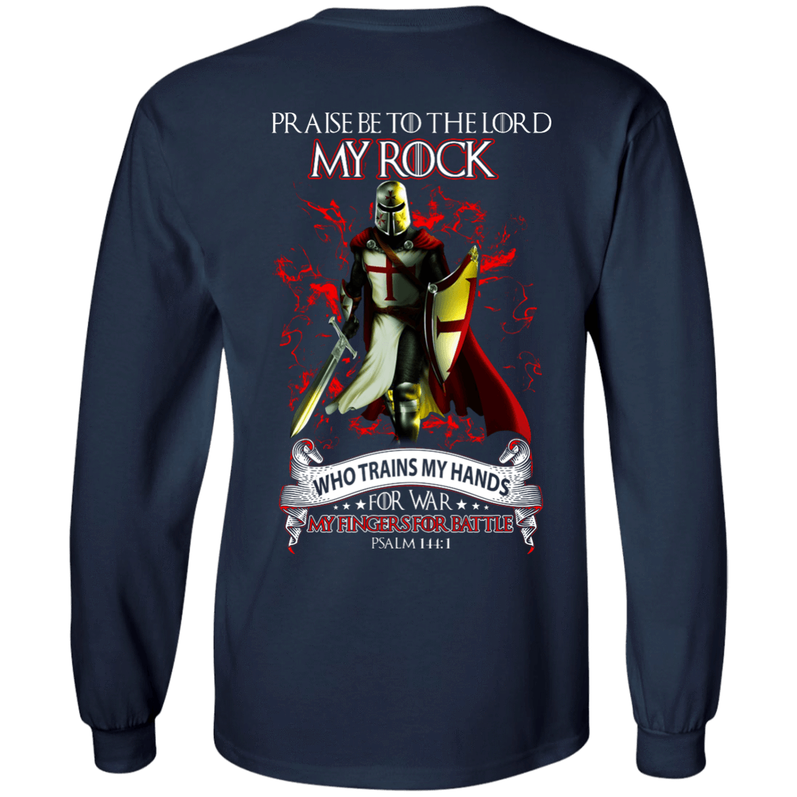 Praise The Lord My Rock Who Trains My Hands For War T-Shirt & Hoodie | Teecentury.com