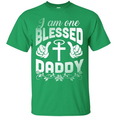 I Am One Blessed Daddy T-Shirt & Hoodie | Teecentury.com