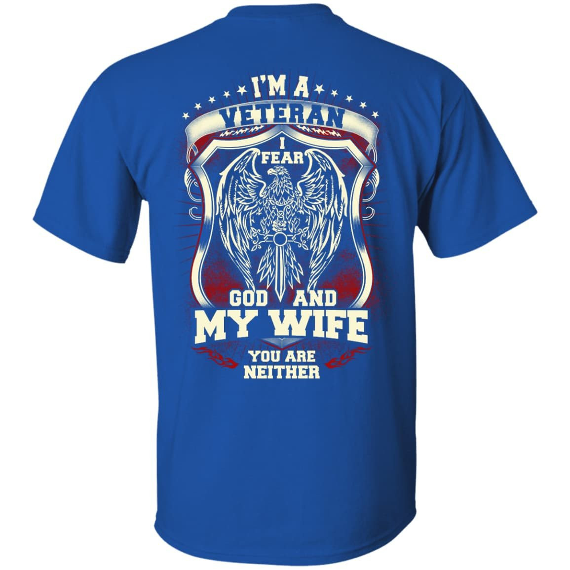I Am A Veteran I Fear God And My Wife Not You T-Shirt & Hoodie | Teecentury.com