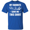 My Favorite Son-In-Law Gave Me This T-Shirt & Hoodie | Teecentury.com