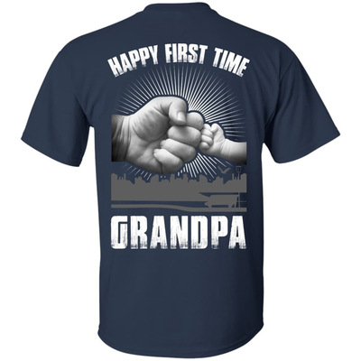 HAPPY FIRST TIME Grandpa T-Shirt & Hoodie | Teecentury.com