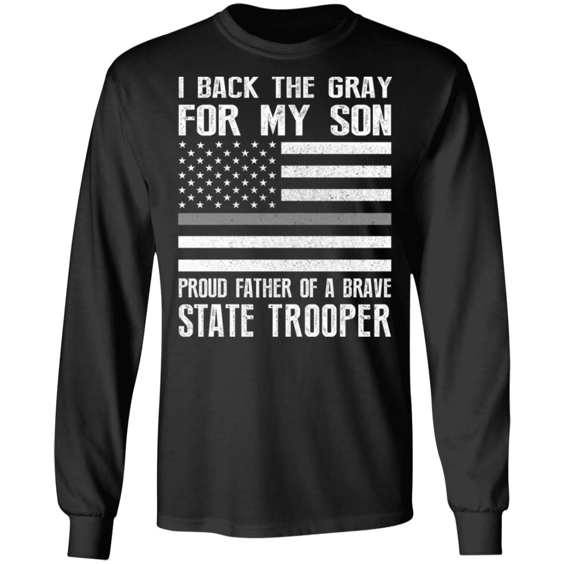 I Back The Gray For My Son State Trooper Thin Gray Line For Dad T-Shirt & Hoodie | Teecentury.com