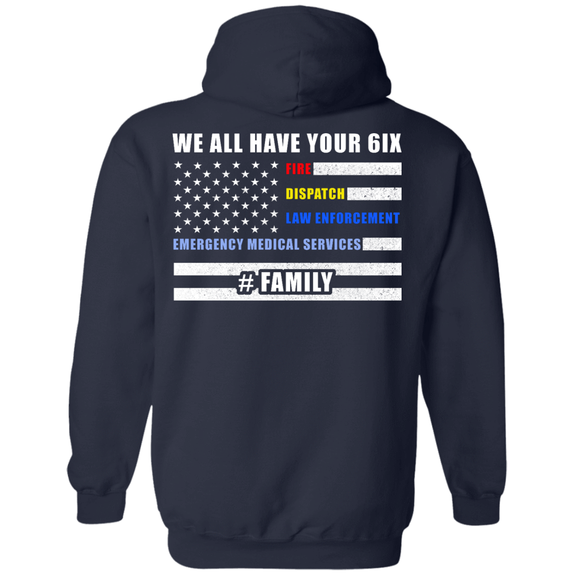 WE ALL HAVE YOUR SIX Family T-Shirt & Hoodie | Teecentury.com