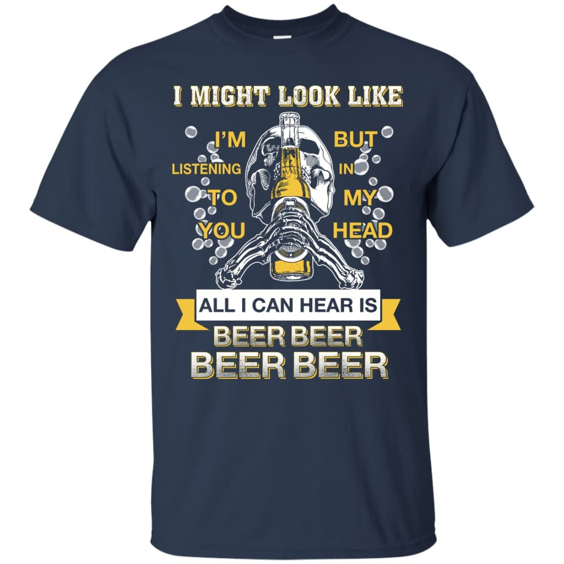 All I Can Hear Is Beer Beer Beer Beer T-Shirt & Hoodie | Teecentury.com