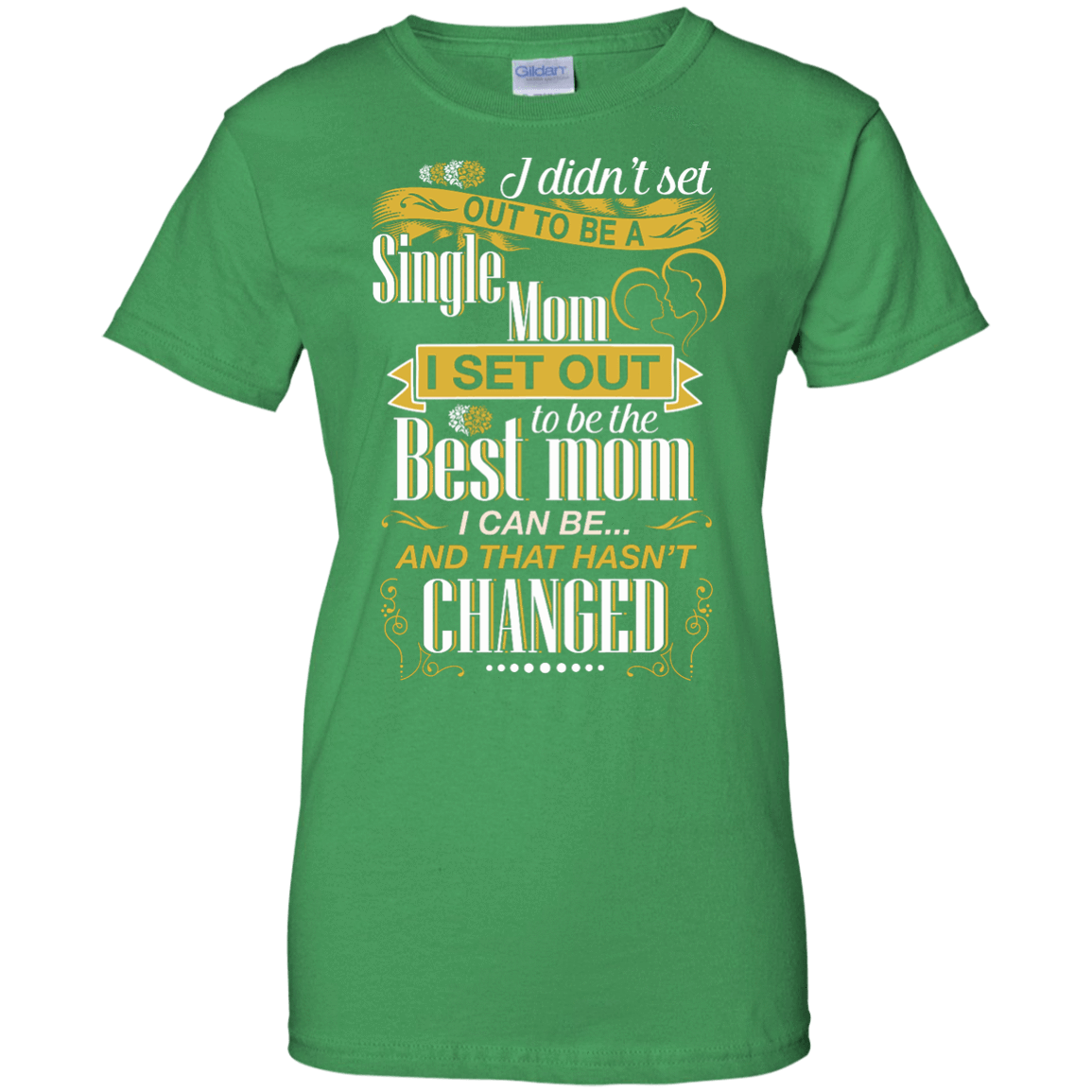 I Didn't Set Out To Be A Single Mom T-Shirt & Hoodie | Teecentury.com