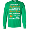 I'd End Up Marrying A Super Sexy Chicken Lady T-Shirt & Hoodie | Teecentury.com