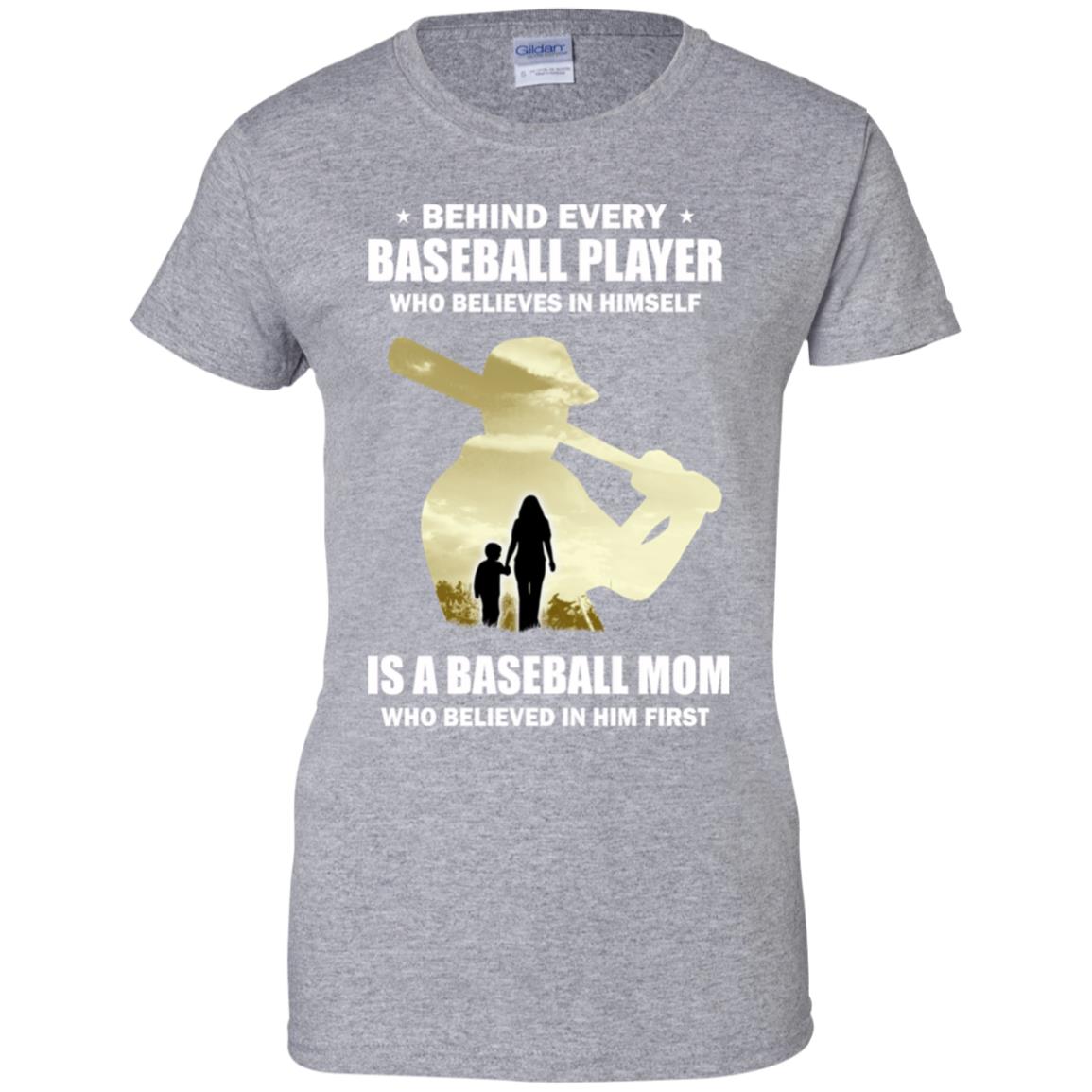 Behind Every Baseball Player Is A Mom That Believes T-Shirt & Hoodie | Teecentury.com